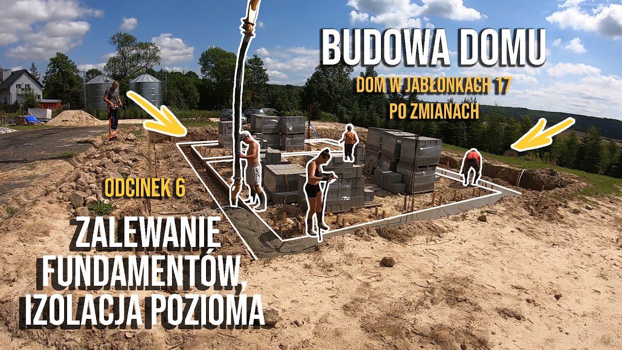 Budowa Domu - DWJ 17 Odc.6 Zalewanie fundament&oacute;w, izolacja pozioma
