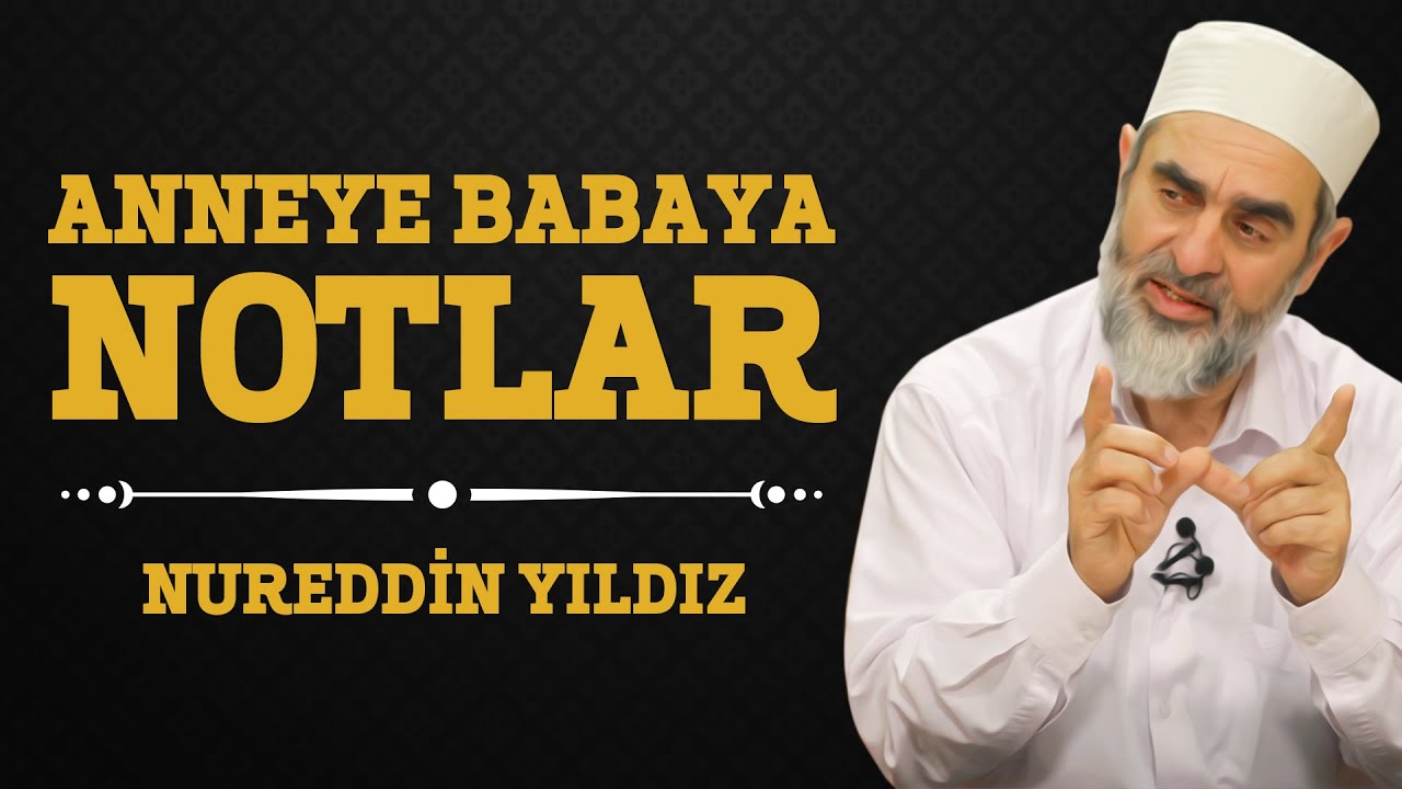 142) Anneye Babaya Notlar - Nureddin Yıldız - (Hayat Rehberi) - Sosyal Doku Vakfı