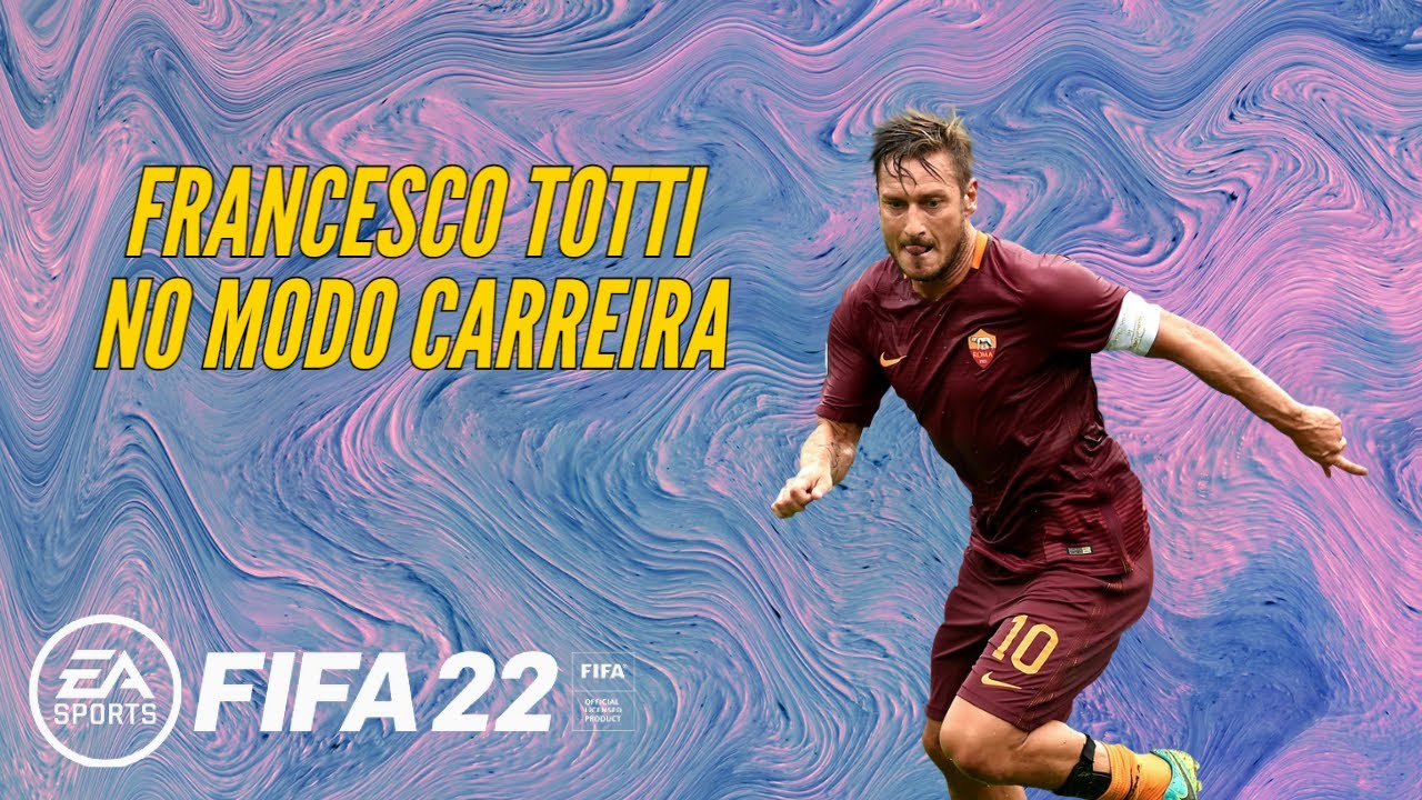 CRIEI FRANCESCO TOTTI NO FIFA 22 - MODO CARREIRA E PRO CLUBS