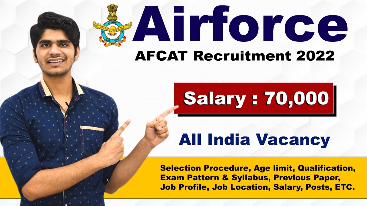 Indian Airforce Various Post Recruitment 2022 | Salary : 70,000 | AFCAT | Full Details