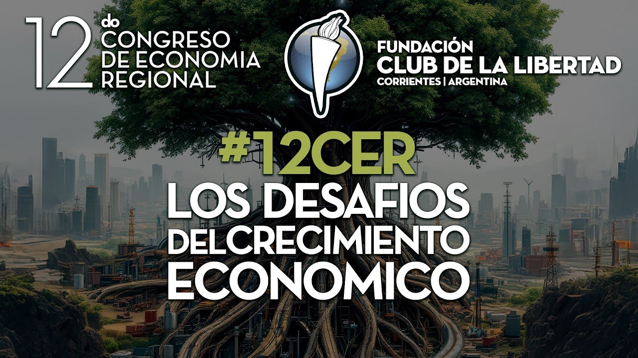 12vo Congreso de econom&iacute;a regional. Los desaf&iacute;os del crecimiento econ&oacute;mico.