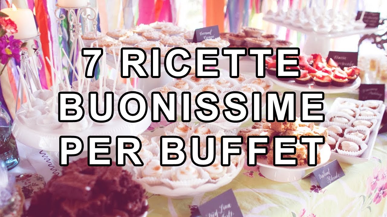 7 IDEE PER BUFFET FESTE COMPLEANNO E CENE TRA AMICI | FoodVlogger