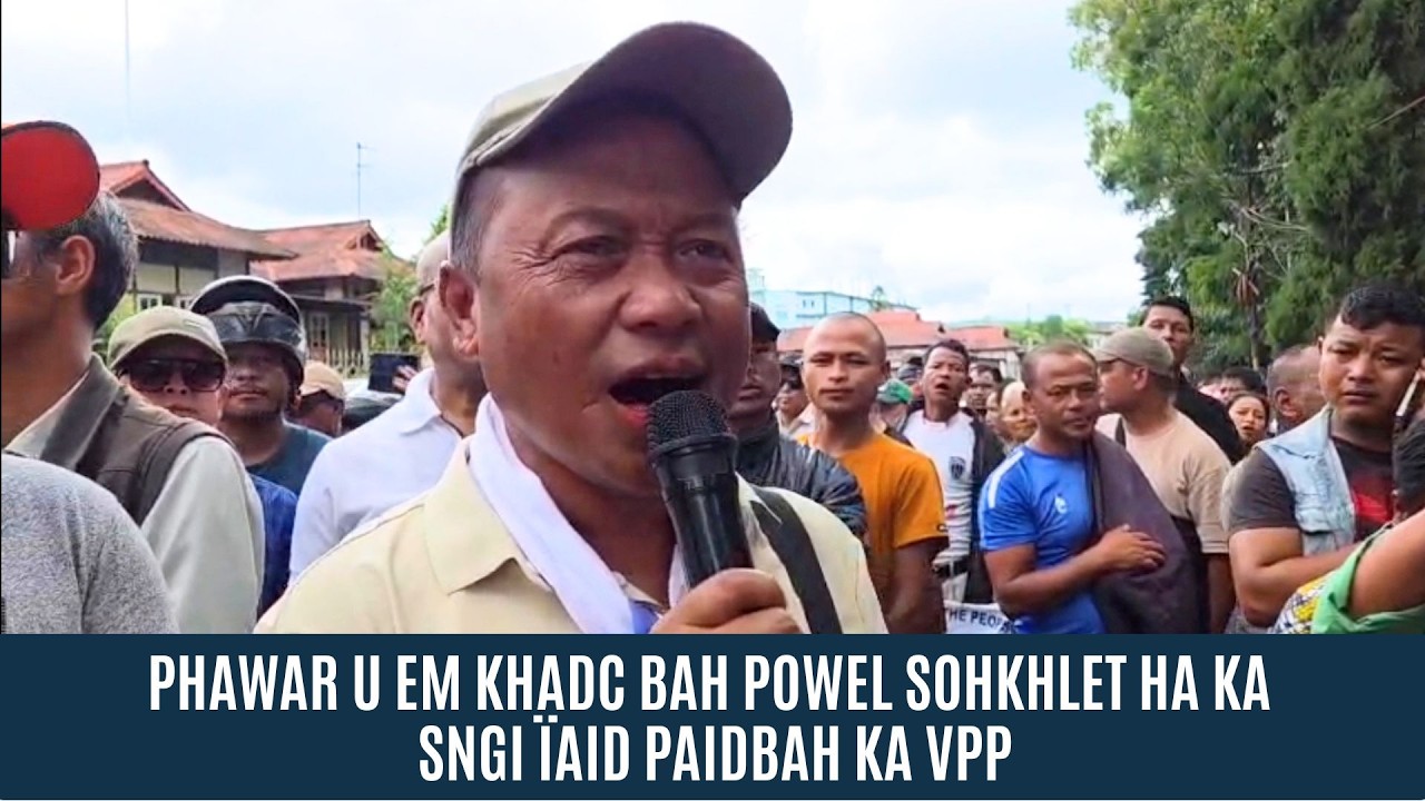 PHAWAR U EM KHADC BAH POWEL SOHKHLET HA KA SNGI &Iuml;AID PAIDBAH KA VPP