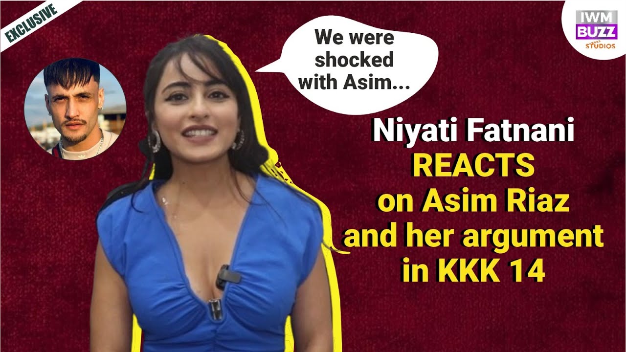 Exclusive: We were shocked with Asim...: Niyati Fatnani REACTS on Asim and her argument in KKK 14
