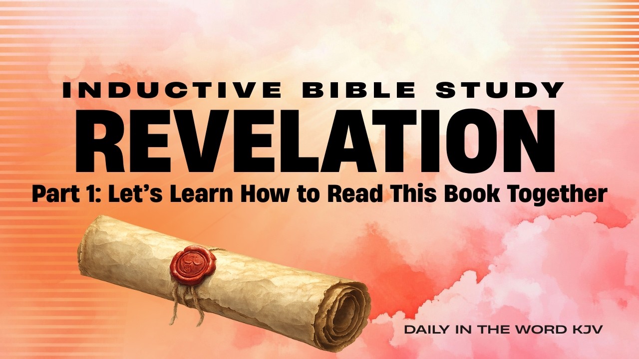 Revelation Bible Study (Part 1) | Inductive Study of Revelation 1 (KJV) | Read What the Bible Says