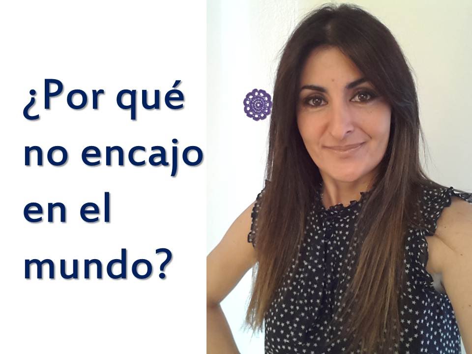 ¿Por qué siento que no encajo en el mundo?