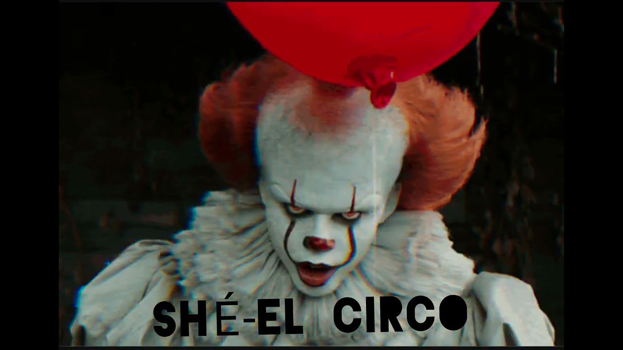 sh&eacute;-El circo video no oficial (canal hura)