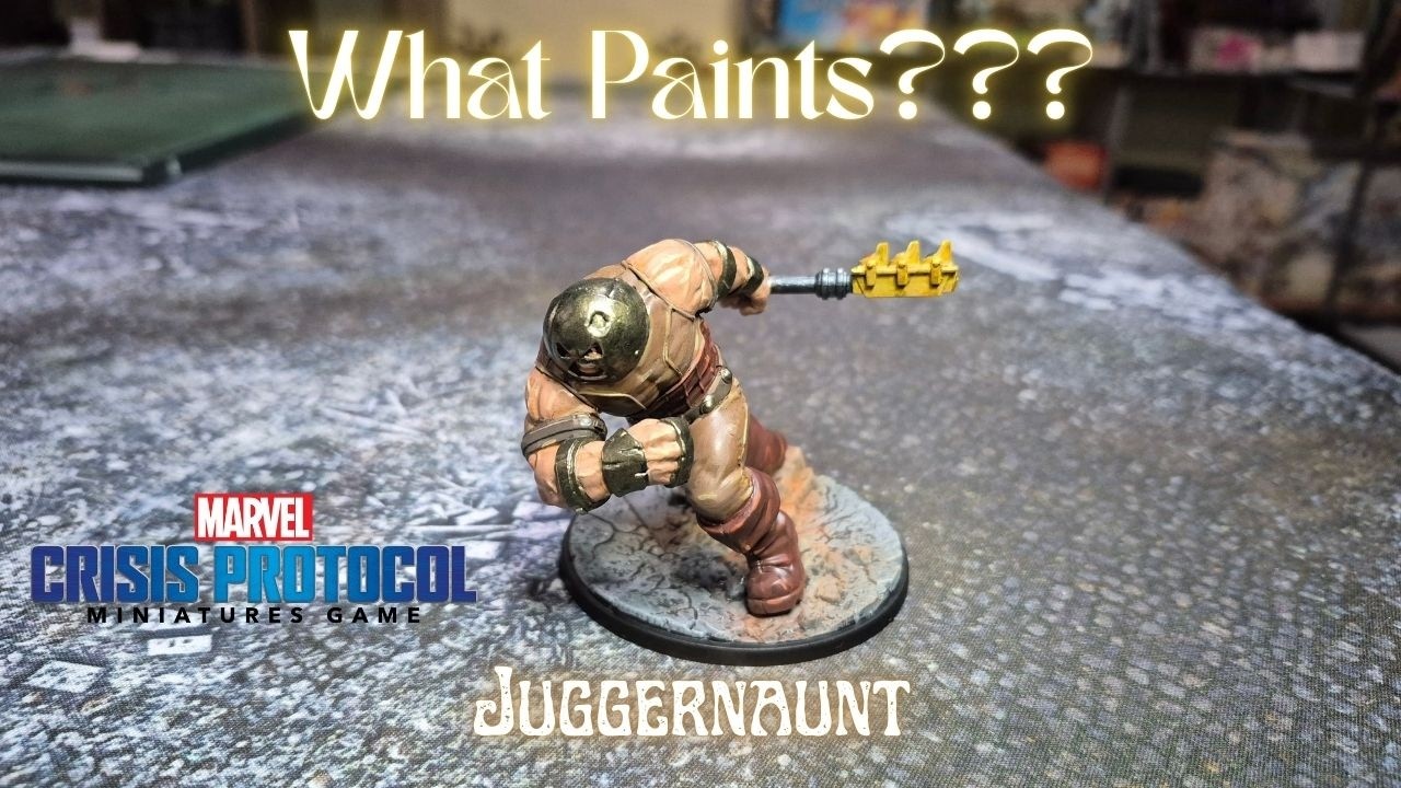 What Paints??? Marvel Crisis Protocol Juggernaunt