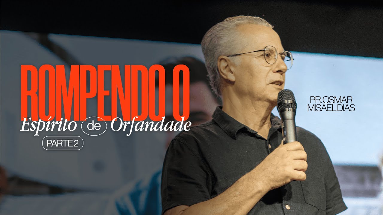 ROMPENDO O ESPÍRITO DE ORFANDADE || CULTO MANHÃ 14/12/25 || PR. OSMAR MISAEL DIAS