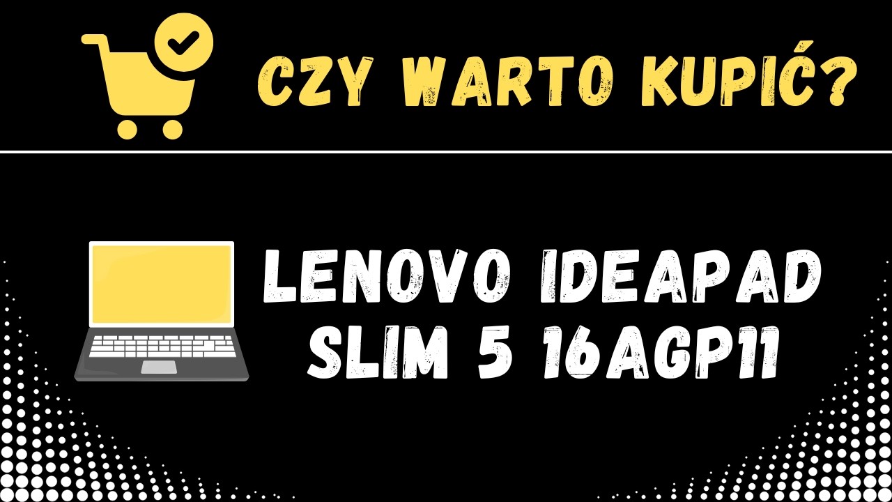 Laptop LENOVO IdeaPad Slim 5 16AGP11 - opinie, recenzja, cena, procesor, pamięć ram, karta graficzna
