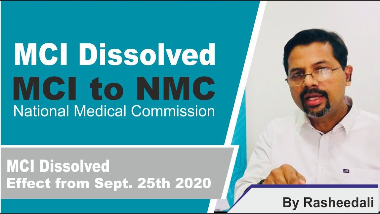 MCI dissolved , NMC: with effect from 25th September 2020 / RASHEEDALI / MALAYALAM