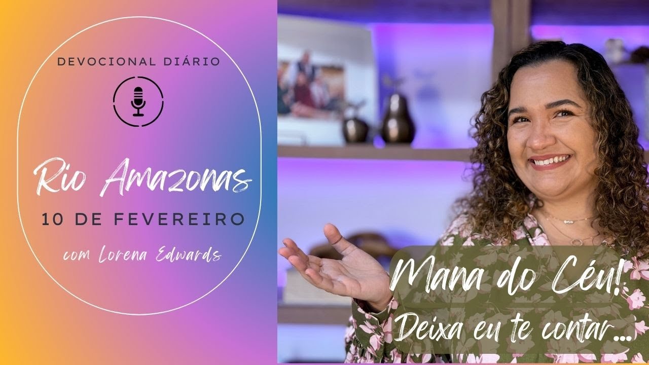 10 de Fevereiro: Rio Amazonas (DEVOCIONAL)