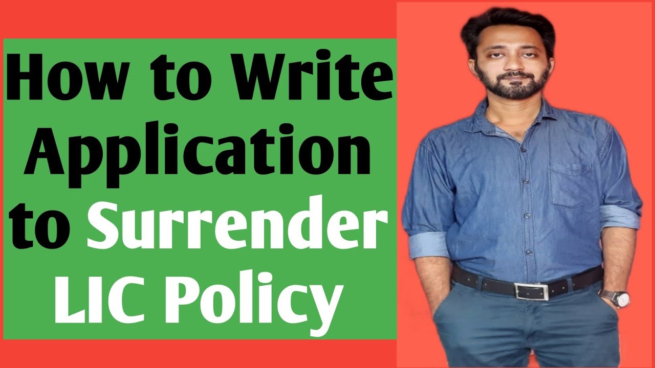 Application Letter to Surrender LIC Policy | Application for Surrendering LIC Policy in English |