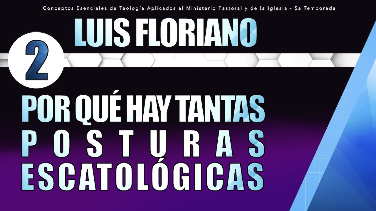 ¿Por qué hay tantas posturas escatológicas?