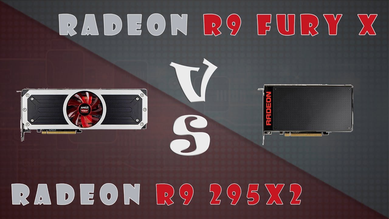 R9 Fury X vs R9 295X2 Detailed Comparison (1080P; 1440P)