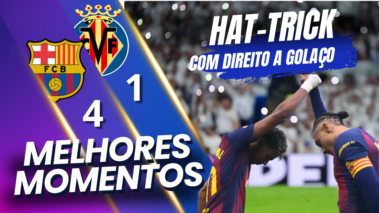 LAMINE YAMAL ESTÁ INCONTROLAVEL: HAT- TRICK | BARCELONA 4 X 1 VILLAR REAL | MELHORES MOMENTOS