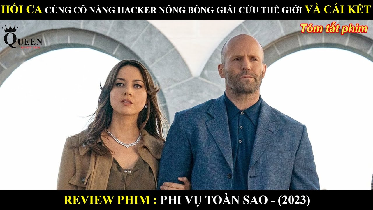 HÓI CA CÙNG CÔ NÀNG HACKER NÓNG BỎNG GIẢI CỨU THẾ GIỚI VÀ CÁI KẾT || STATHAM AND PRETTY GIRL SO HOT