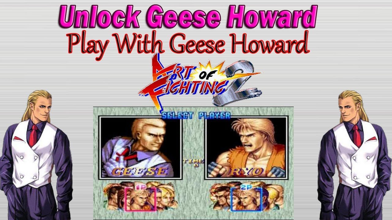 Unlock Art Of Fighting 2 Geese Howard