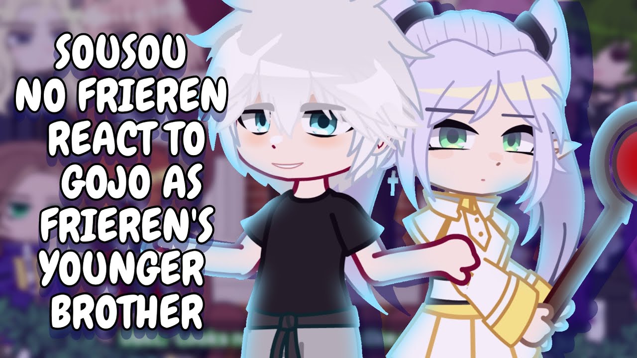 Sousou No Frieren React To Gojo As Frieren's Younger Brother || Gacha React