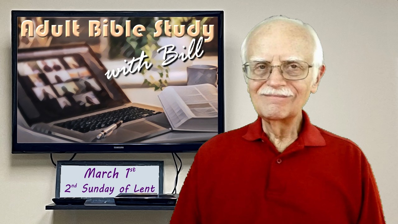 Adult Bible Study with Bill – The “Woe is Us” Edition