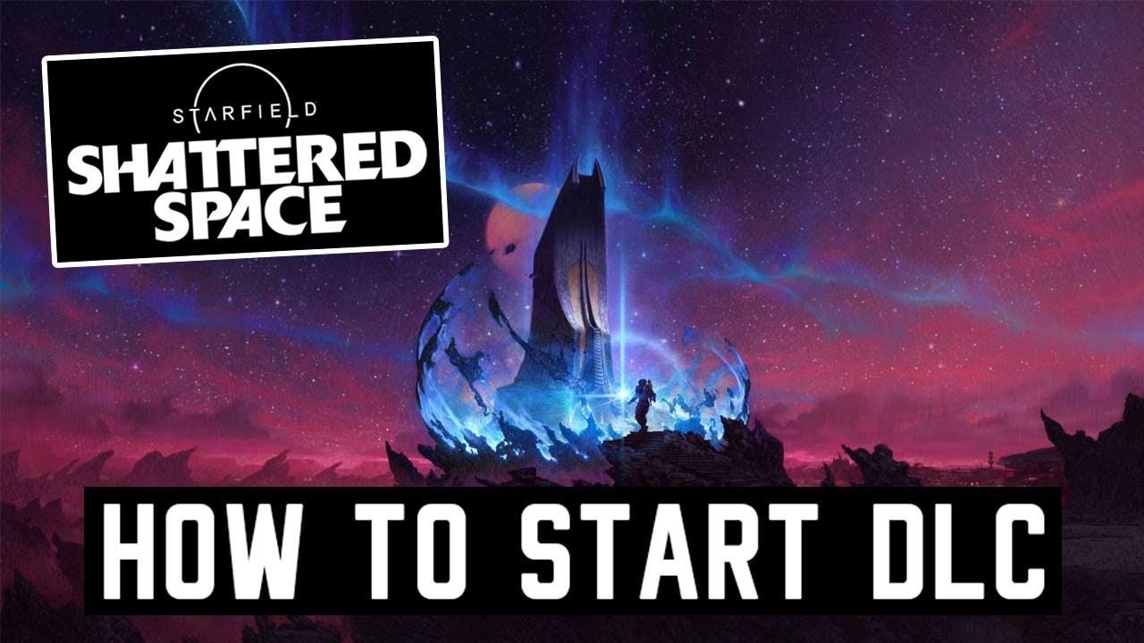 How to start Starfield Shattered Space DLC