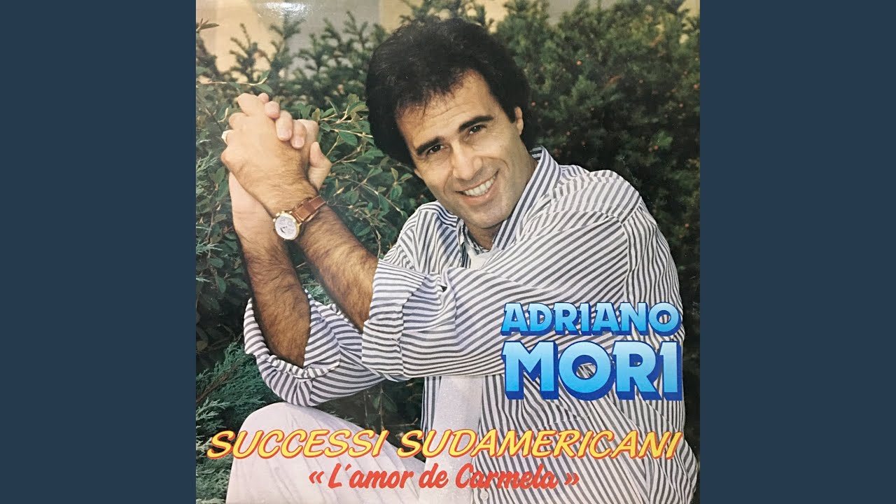L' Amor di Carmela - Adios Adios Corazon - Corazon Corazon Ingrato - La Paloma -