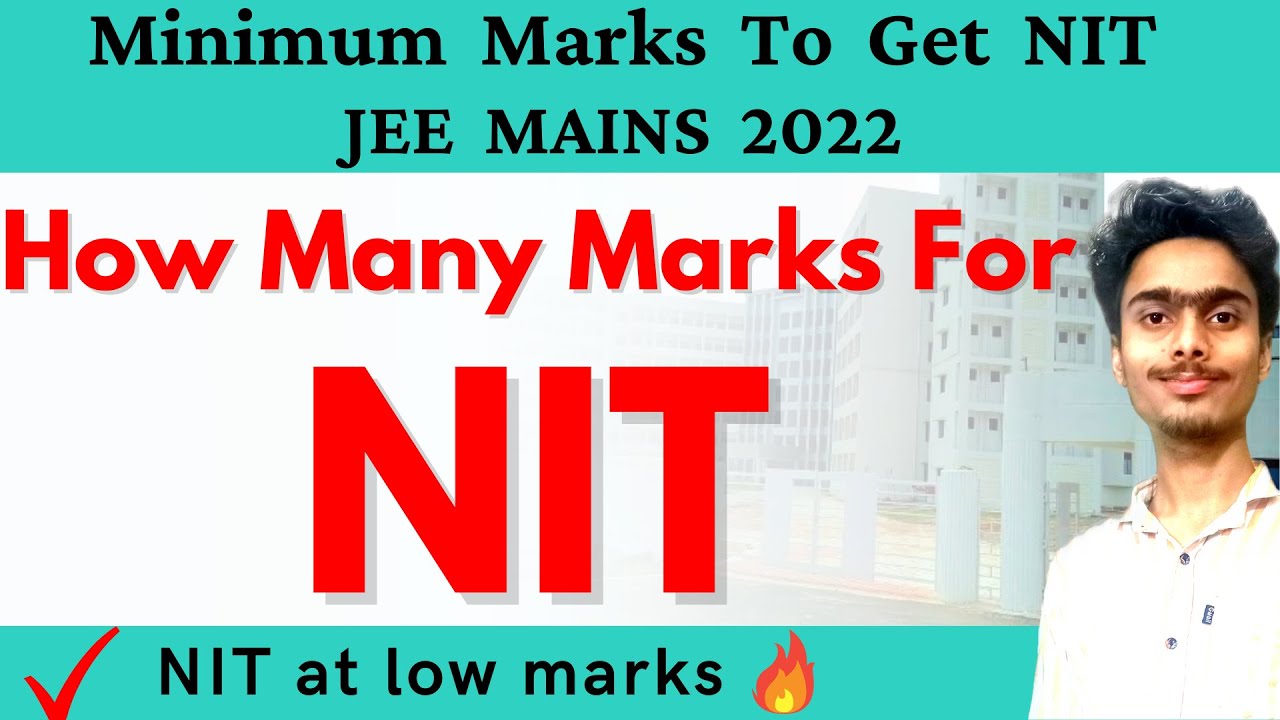 NITs at Low JEE SCORE | Safe score for NITs in jee mains 2022 | minimum marks for NITs