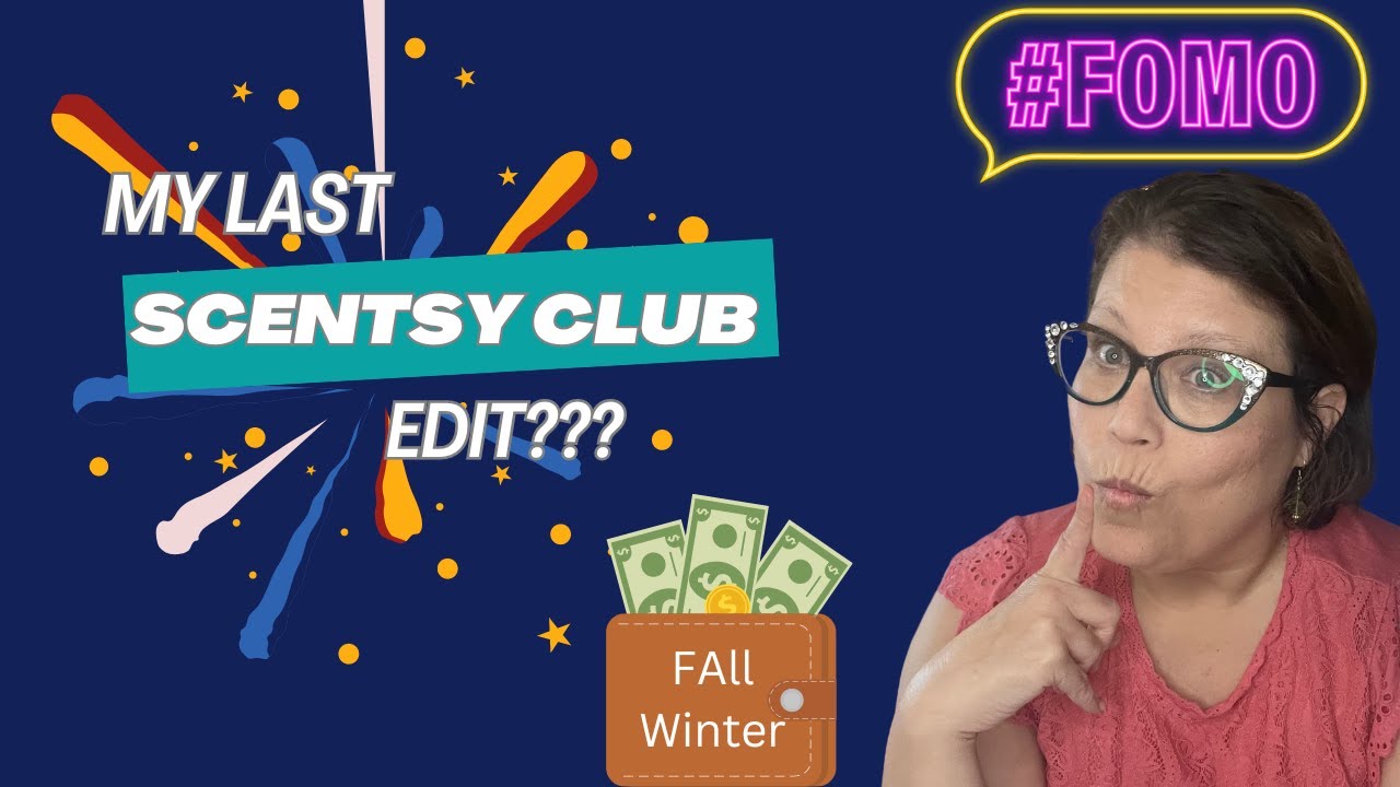 My Last Scentsy Club Edit or FOMO ???