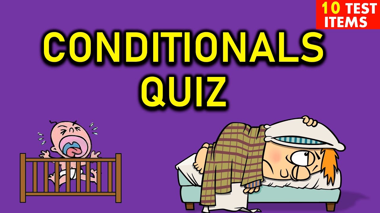 CONDITIONALS QUIZ # 1 | The Four Conditionals | Quiz