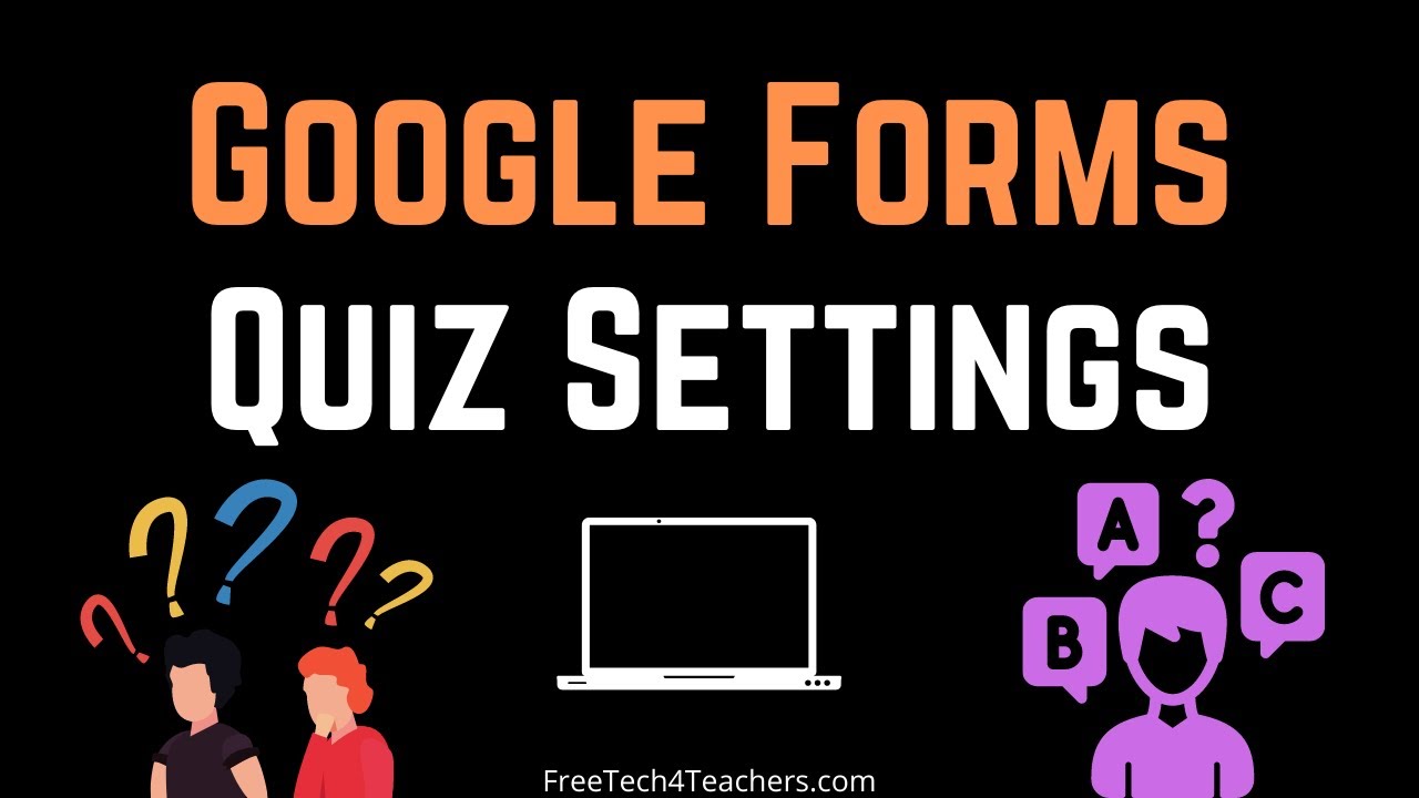 An Overview of Google Forms Quiz Settings