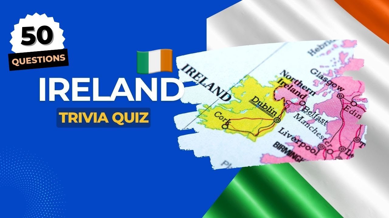 🇮🇪 Ireland Trivia — 50 Questions to Test Your Knowledge!