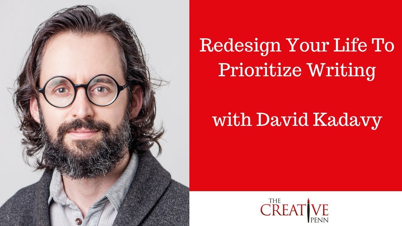Redesign Your Life To Prioritize Writing With David Kadavy