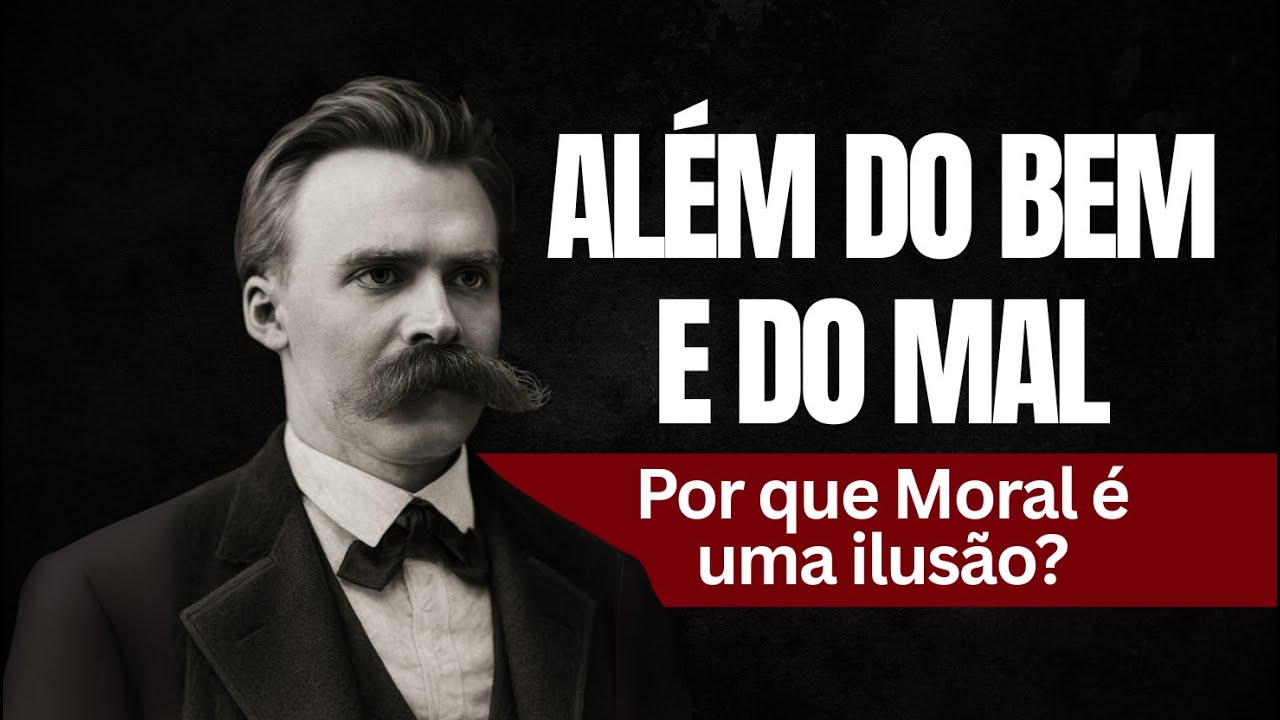 Além do Bem e do Mal: Por Que Moral é uma Ilusão?