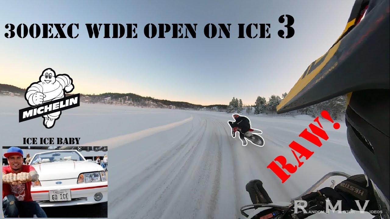 300EXC Wide open on ice 3  