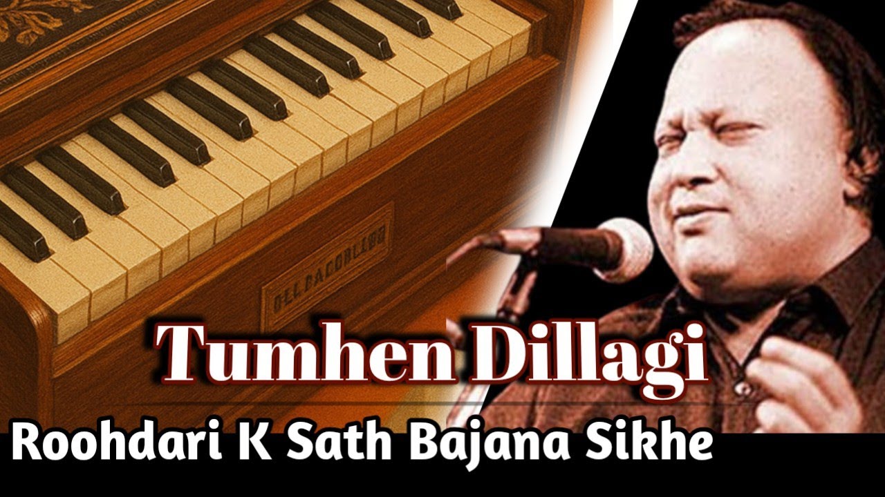 Tumhen Dillagi Bhool Harmonium py Bajana Sikhen 3 Best Variations Very Easy | Nusrat Fateh Ali Khan
