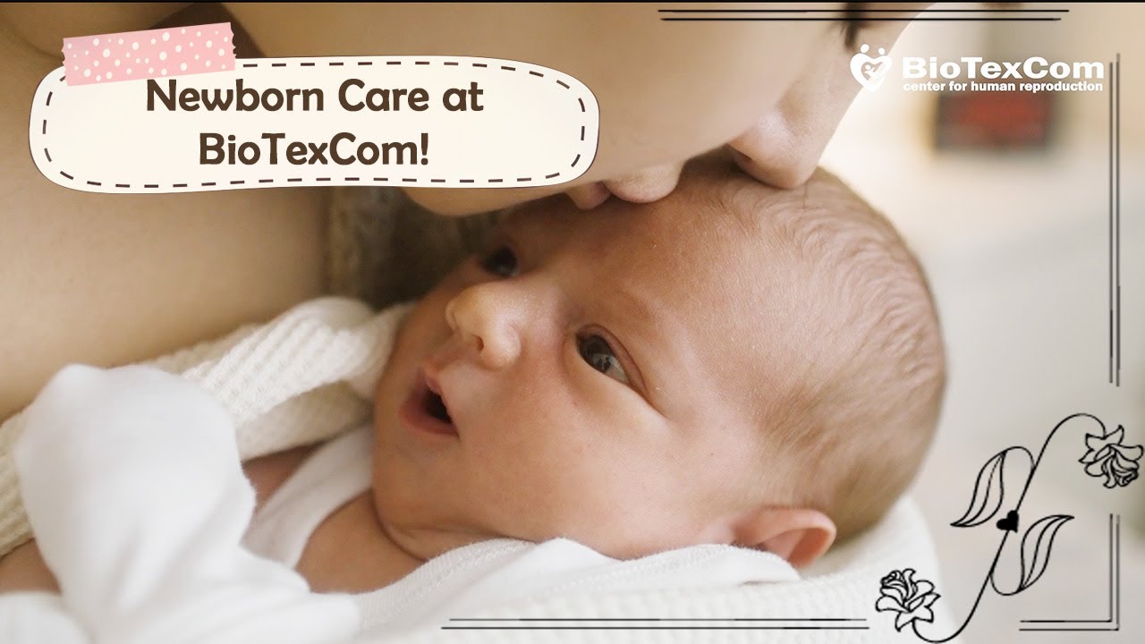 Newborn Care at BioTexCom! (2025)