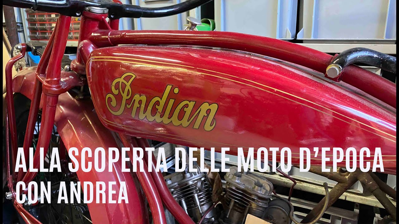 Moto d'epoca - alla scoperta delle Indian ed altre con Andrea