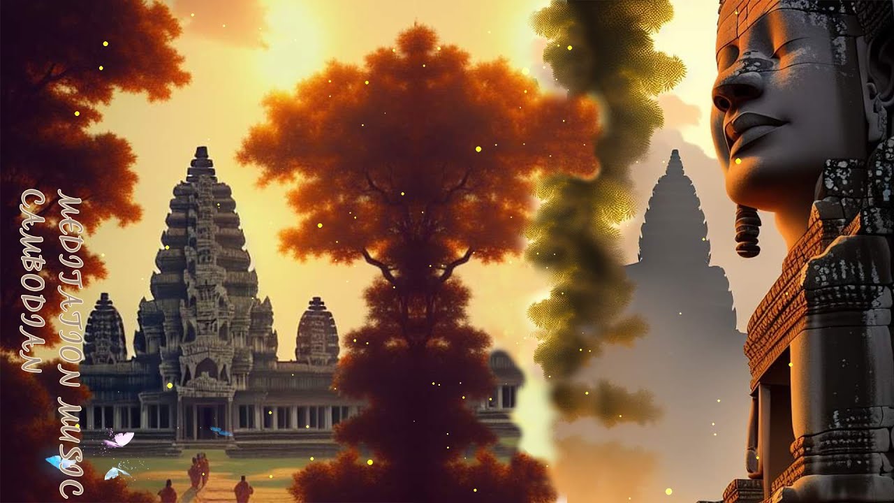 Cambodian Meditation Music for Relaxation, Sleep, and Stress Relief, Relaxing Yoga and Deep Sleep