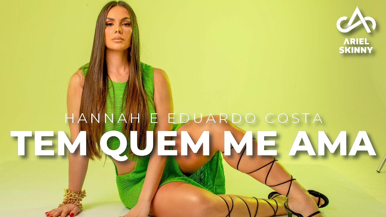 Tem Quem me Ama (Forrónejo) - Hannah, Eduardo Costa [Prod. Ariel Skinny]