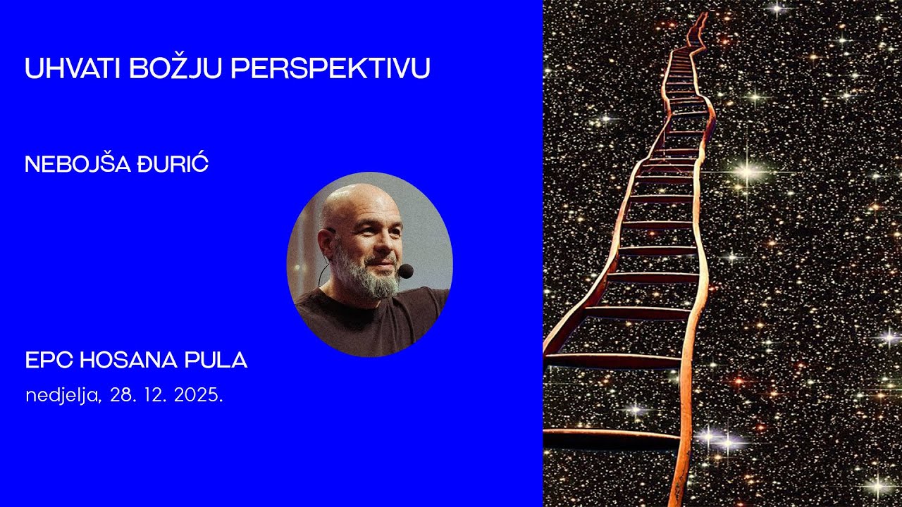 Uhvati Božju perspektivu - poruka za 2026. godinu (Nebojša Đurić)