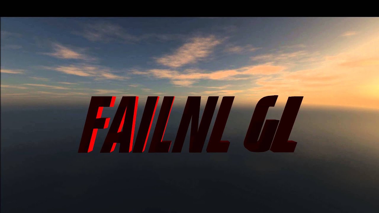 De nieuwe intro van FailNL GL (1080p) (HD)