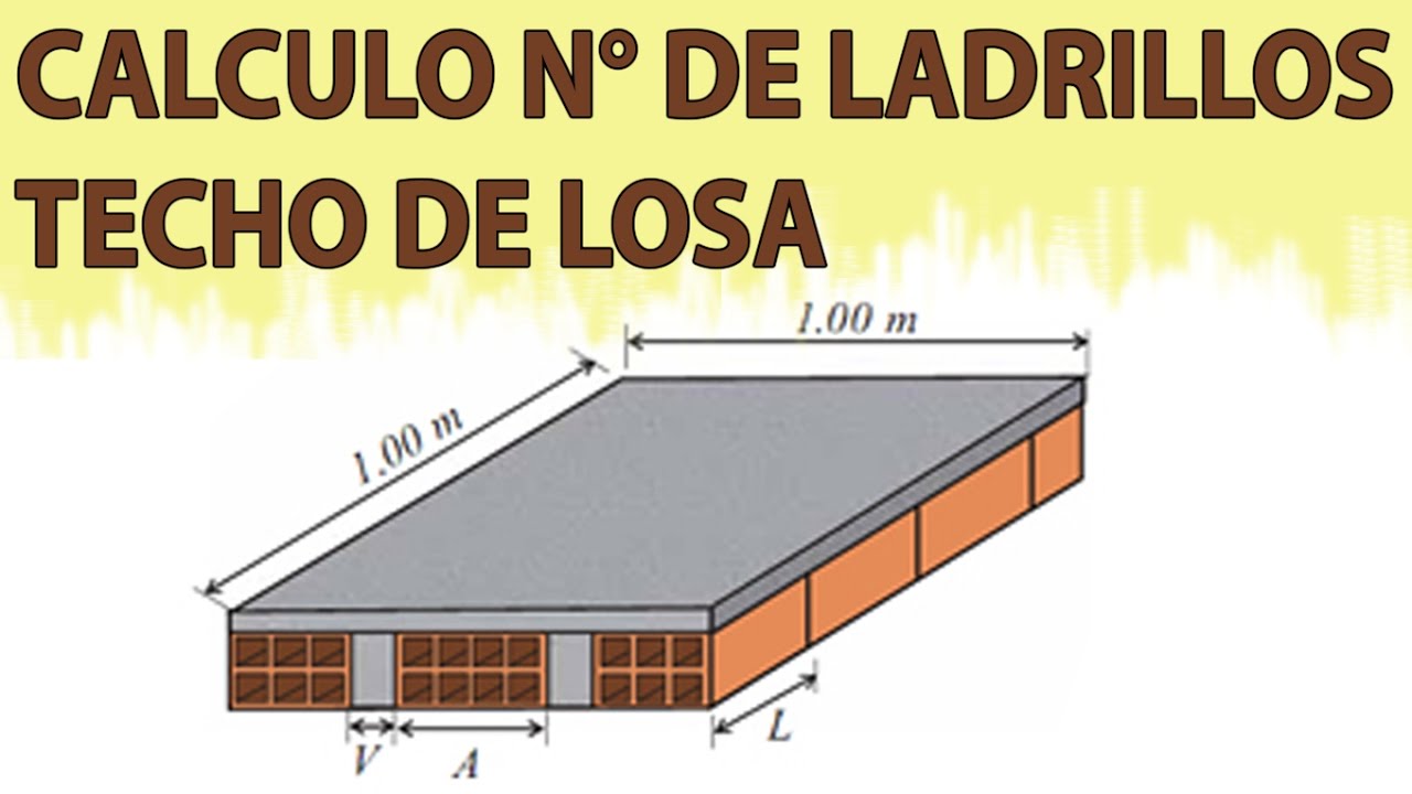 Cómo calcular el número de ladrillos para un techo de losa aligerada