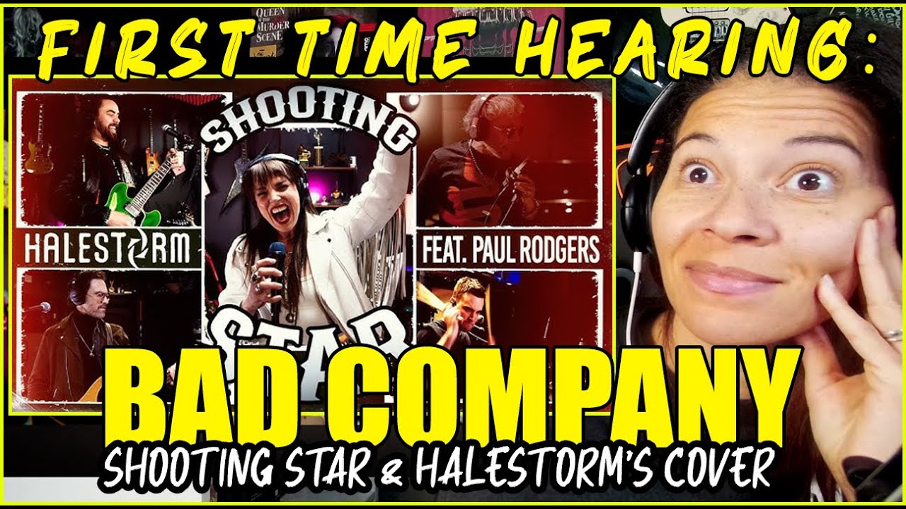 First Time Hearing Bad Company - Shooting Star & Halestorm's Cover with Paul Rodgers | Reaction