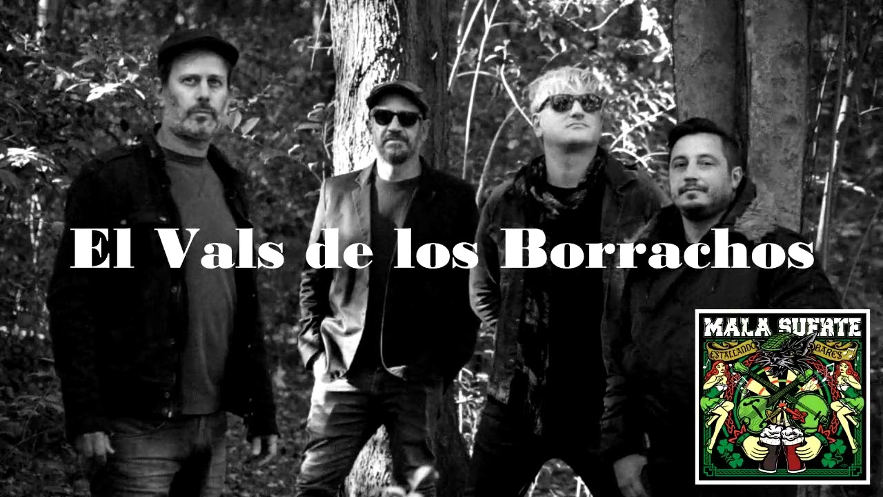 MALA SUERTE - El Vals de los Borrachos
