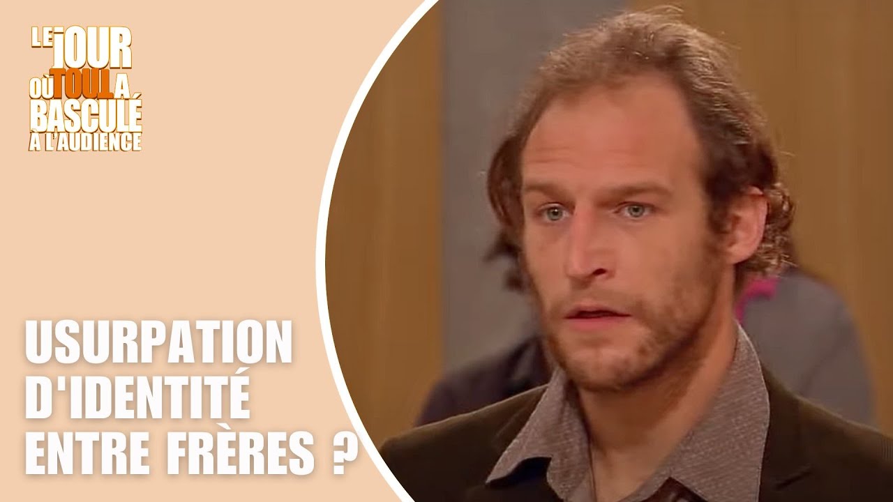 Le Jour où tout a basculé... À l'audience - Usurpation d'identité entre frères ? - EP23