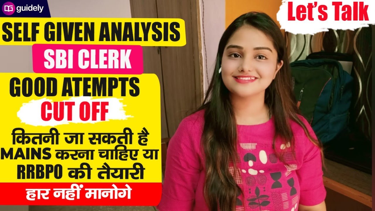 Self Given Analysis | SBI Clerk 2021 | Expected Cut Off Good Attempts | By Minakshi Ma'am