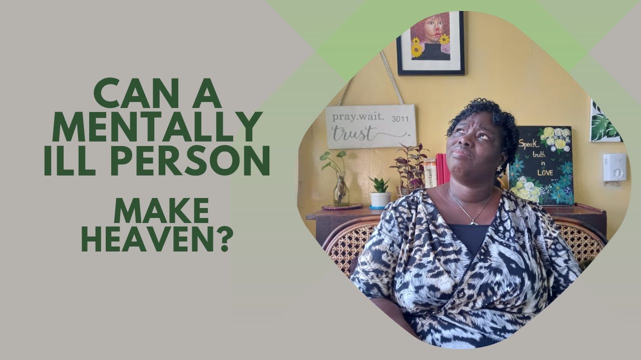 CAN A MENTALLY ILL PERSON MAKE HEAVEN? #asq360 #christianliving #church #heaven
