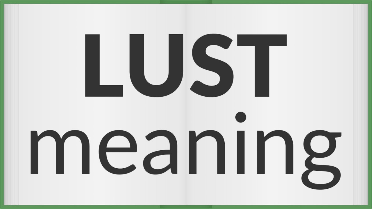 Lust | meaning of Lust