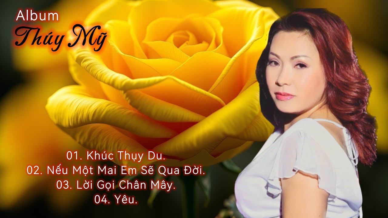 THUÝ MỸ ~ TUYỂN TẬP TÌNH KHÚC VƯỢT THỜI GIAN