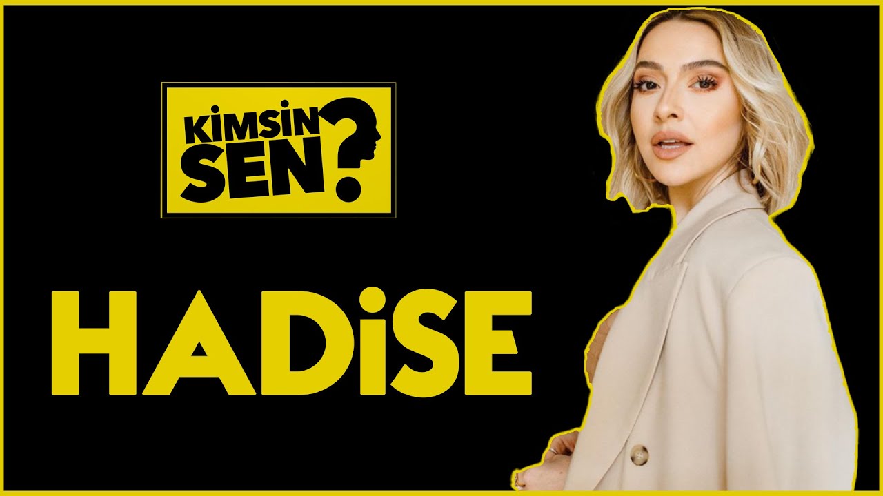 Hadise Kimdir? Kaç Yaşında ve Nereli? İşte Hadise'nin Kariyeri ve Özel Hayatı